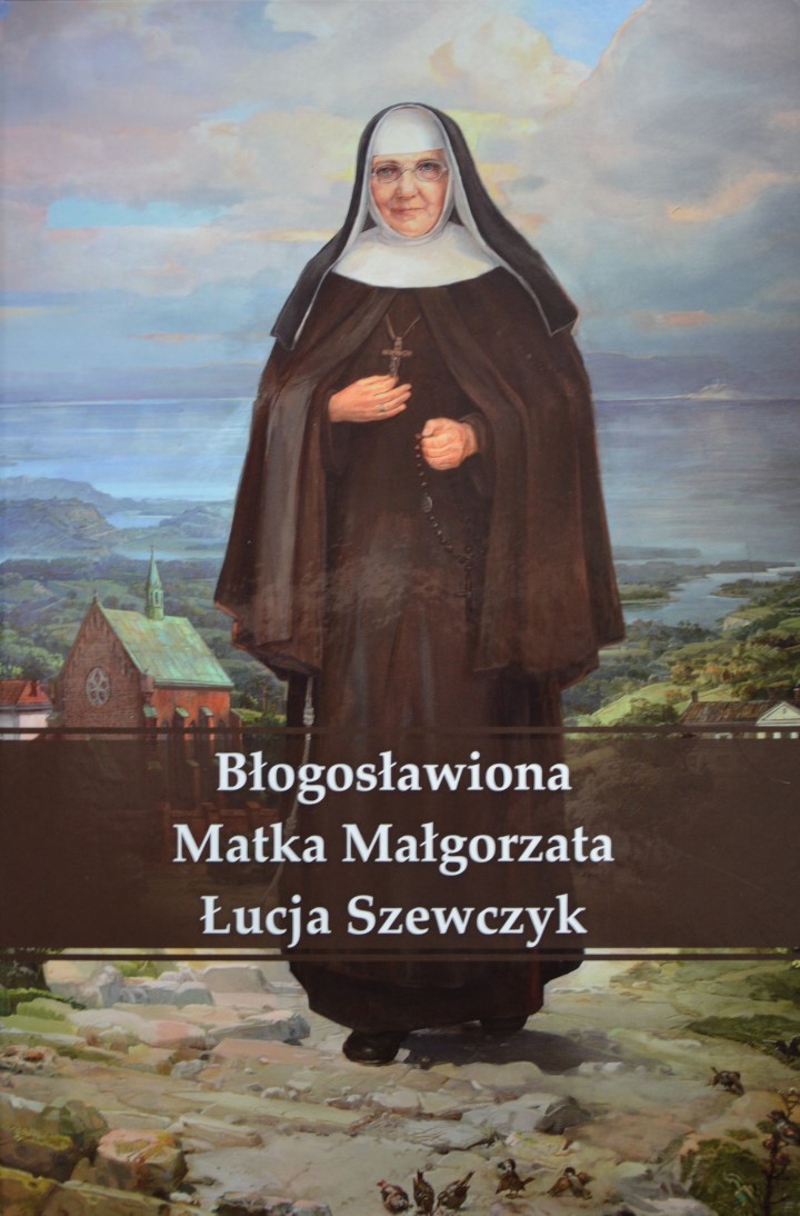 ,,Błogosławiona Matka Małgorzata Szewczyk